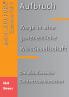 Aufbruch - Wege in eine ganzheitliche WeltGesellschaft