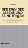 Der Sinn des Lebens und seine Folgen