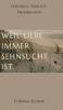 Weil Liebe immer Sehnsucht ist