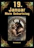 19. Januar mein Geburtstag