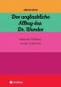 Der unglaubliche  Alltag des Dr. Wunder
