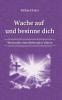 Wache auf und besinne dich
