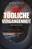 Tödliche Vergangenheit
