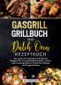 Gasgrill Grillbuch und Dutch Oven Rezeptbuch