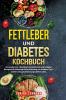 Fettleber und Diabetes Kochbuch