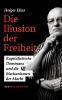 Die Illusion der Freiheit
