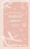 Endlich allein. Kurzgeschichten und Miniaturen