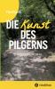Die Kunst des Pilgerns