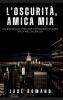 L'Oscurità Amica mia