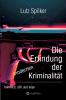 Die Erfindung der modernen Kriminalität