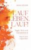 Lauf Leben lauf!