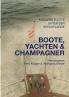 Boote Yachten & Champagner
