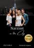 Narzisst in the City - Ein Tatsachenroman über Narzissmus und toxische Beziehungen basierend auf wahren Begebenheiten mit praktischen Lösungsansätzen um loslassen und heilen zu können.