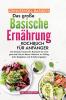 Genussvoll Basisch - Das große Basische Ernährung Kochbuch für Anfänger