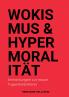 Wokismus und Hypermoralität