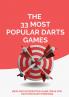 THE 33 MOST POPULAR DARTS GAMES