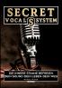 Secret Vocal System 4