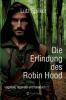 Die Erfindung des Robin Hood