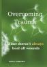 Overcoming Trauma