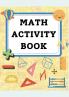 MATH ACTIVITY BOOK