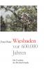 Wiesbaden vor 600.000 Jahren