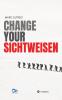 Change your Sichtweisen