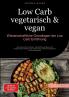Low Carb vegetarisch & vegan