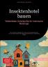 Insektenhotel bauen