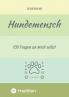 Hundemensch - 100 Fragen an mich selbst
