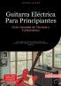 Guitarra Eléctrica Para Principiantes