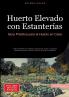 Huerto Elevado con Estanterías