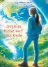 Sophies Reise auf die Erde