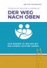 DER WEG NACH OBEN