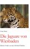 Die Jaguare von Wiesbaden