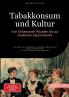 Tabakkonsum und Kultur