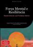 Força Mental e Resiliência