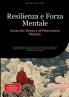 Resilienza e Forza Mentale