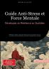 Guide Anti-Stress et Force Mentale