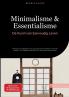 Minimalisme & Essentialisme