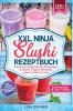 XXL Ninja Slushi Rezeptbuch