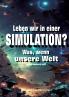 Leben wir in einer Simulation?
