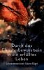 Durch das Christusbewusstsein in ein erfülltes Leben
