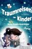 Kater Paulis Abenteuer! Traumreisen für Kinder!