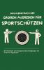 Das kleine Buch der großen Ausreden für Sportschützen