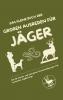 Das kleine Buch der großen Ausreden für Jäger
