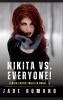 Nikita vs. Everyone!