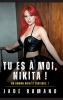 Tu es à Moi Nikita !