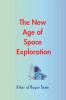 The New Age of Space Exploration
