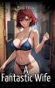 A Fantastic Wife