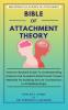 BIBLE OF ATTACHMENT THEORY